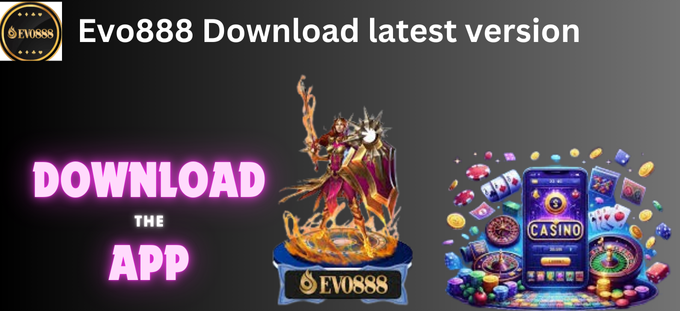 Evo888 Download latest version free for android