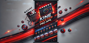 KineMaster Pro APK Download (No Watermark, Fully Unlocked) 1